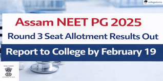 Assam NEET PG 2025 Round 3 Seat Allotment Results Out @dme.assam.gov.in; Report to College by February 19